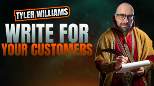 Write for your customers